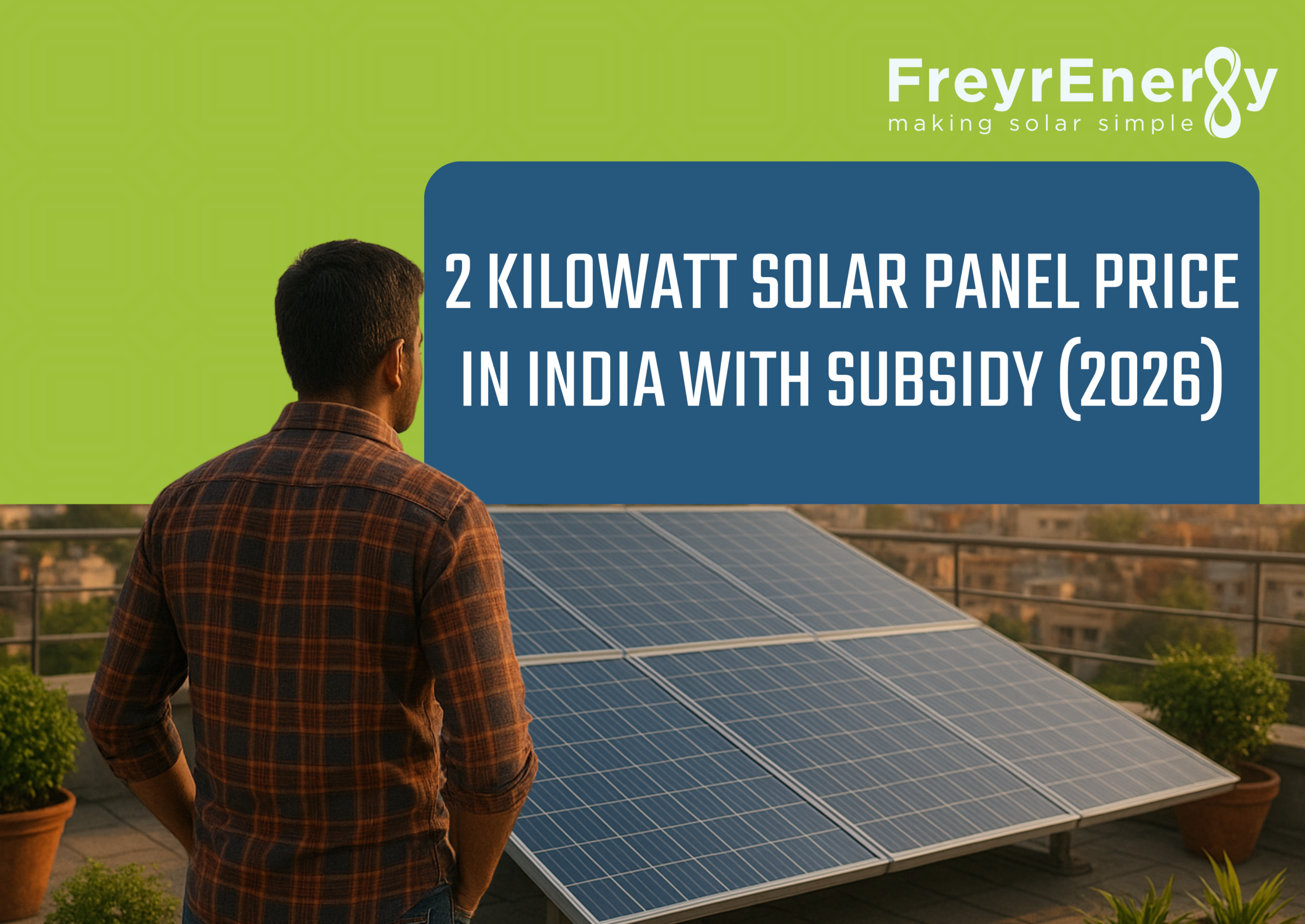 2 Kilowatt Solar Panel Price in India with Subsidy (2026)
