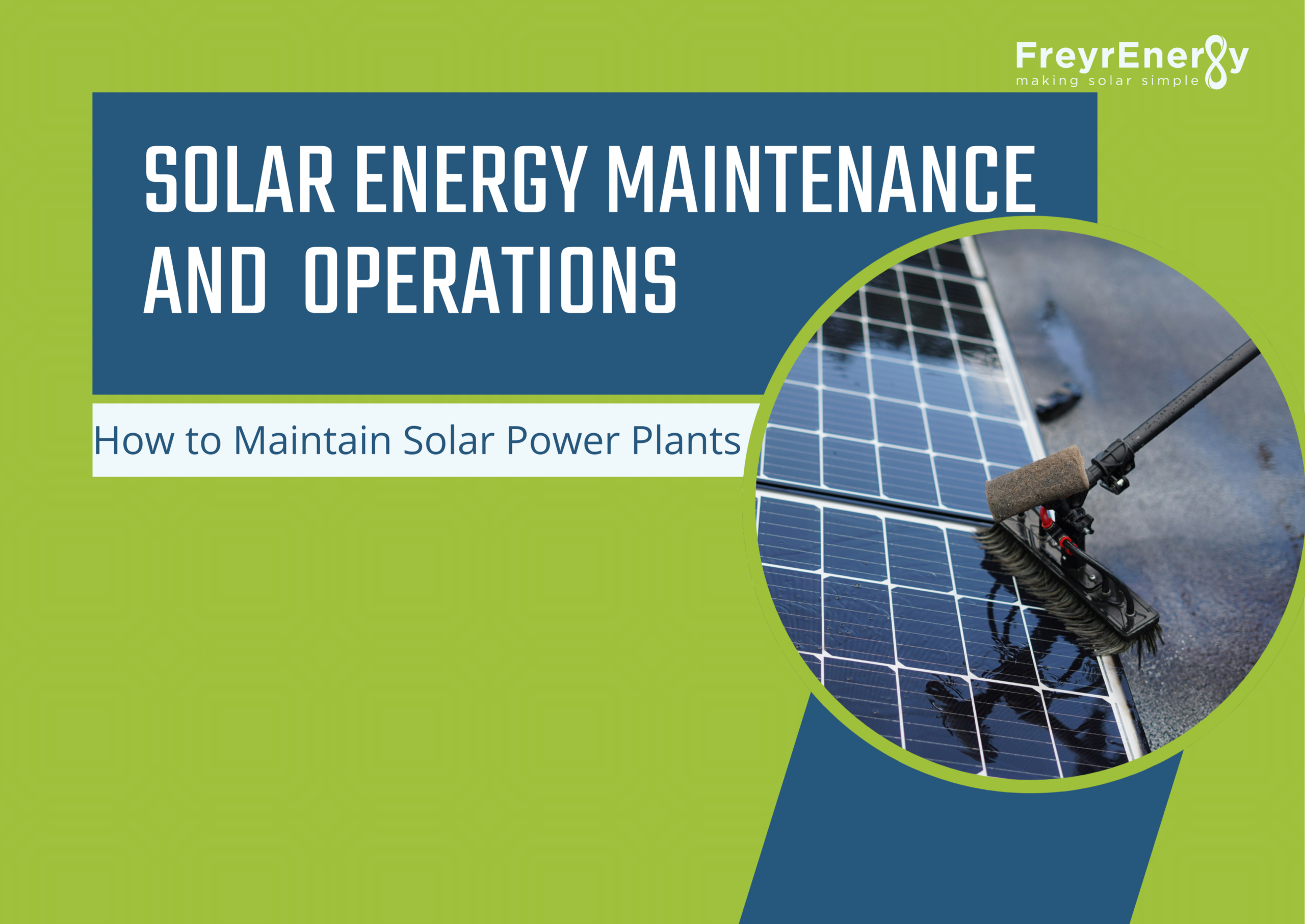 Solar Energy Maintenance and Operations: How to Maintain Solar Power Plants