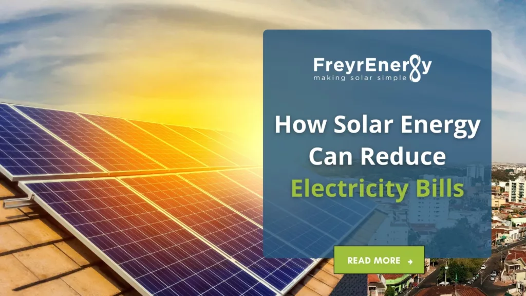 How Solar Energy Can Reduce Electricity Bills