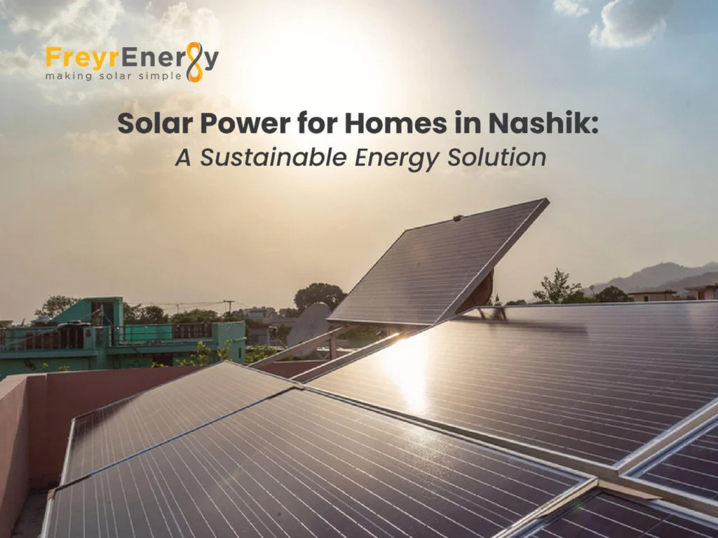 Fresh Look at Solar Power For Homes In Nashik A Sustainable Energy Solution