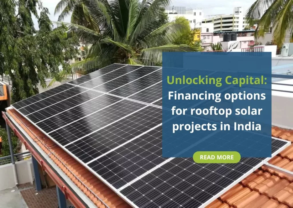 Unlocking Rooftop Solar Project: Exploring Financing Options in India