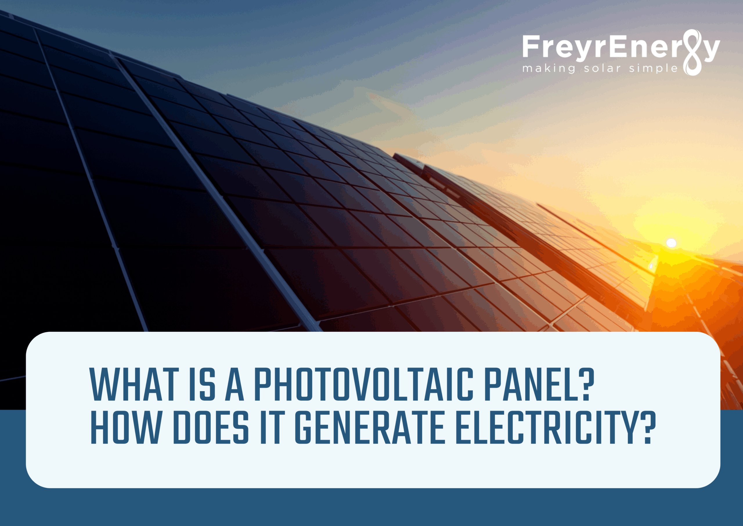 What is a Photovoltaic Panel and How Does it Generate Electricity?