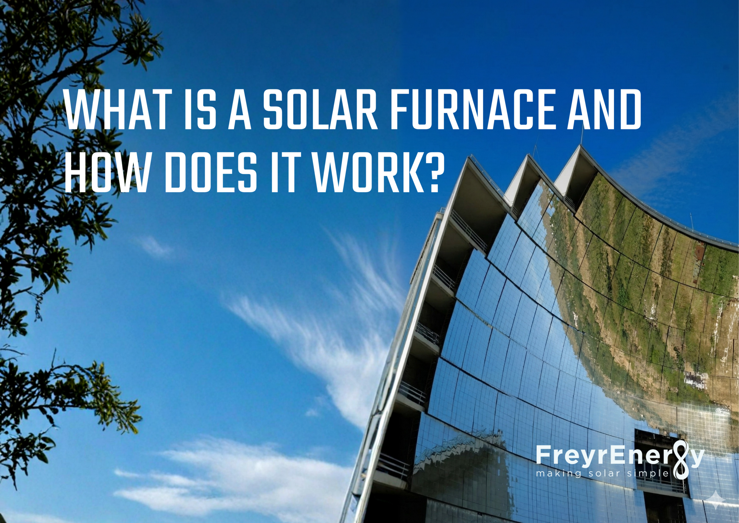 What is a Solar Furnace and how does it work?