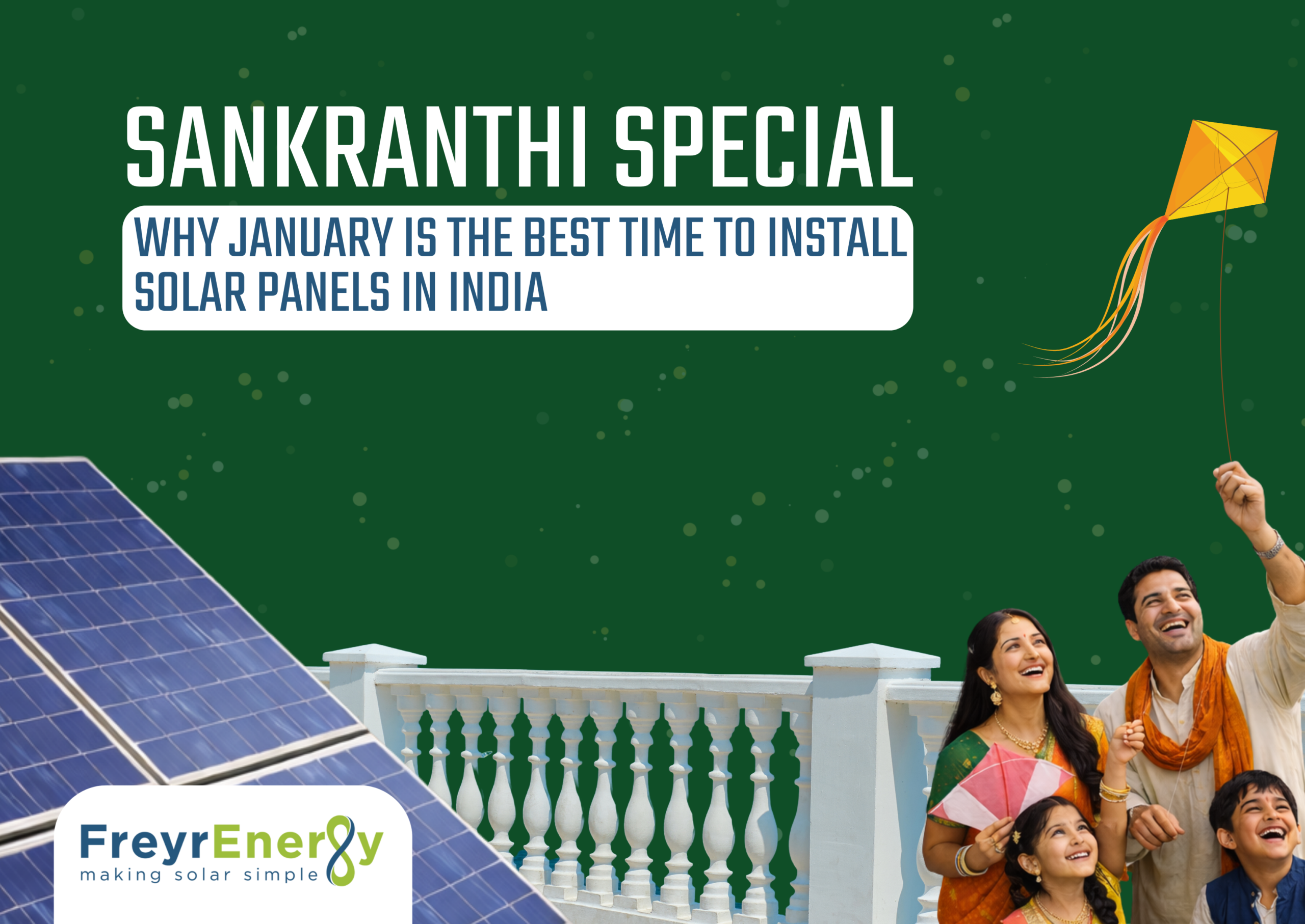 Sankranthi Special: Why January Is the Best Time to Install Solar Panels in India
