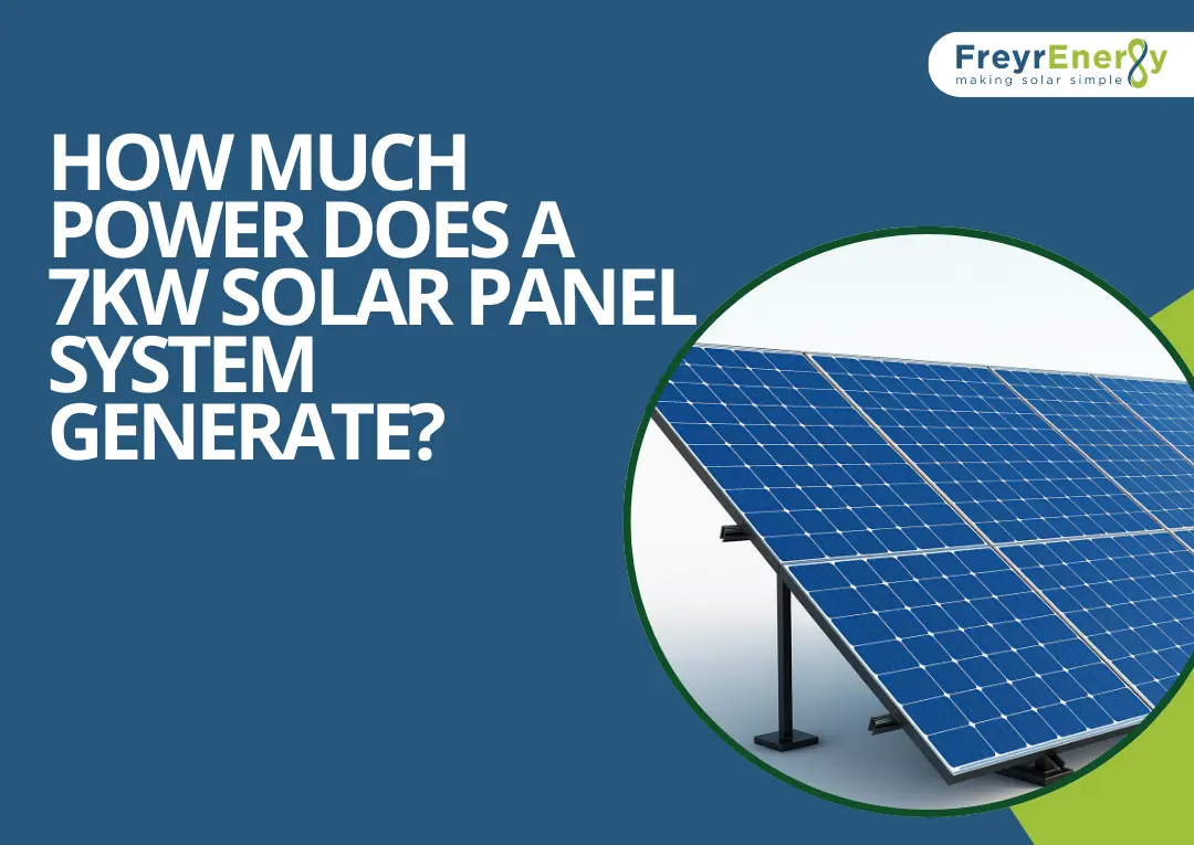 How Much Power Does a 7kW Solar Panel System Generate?
