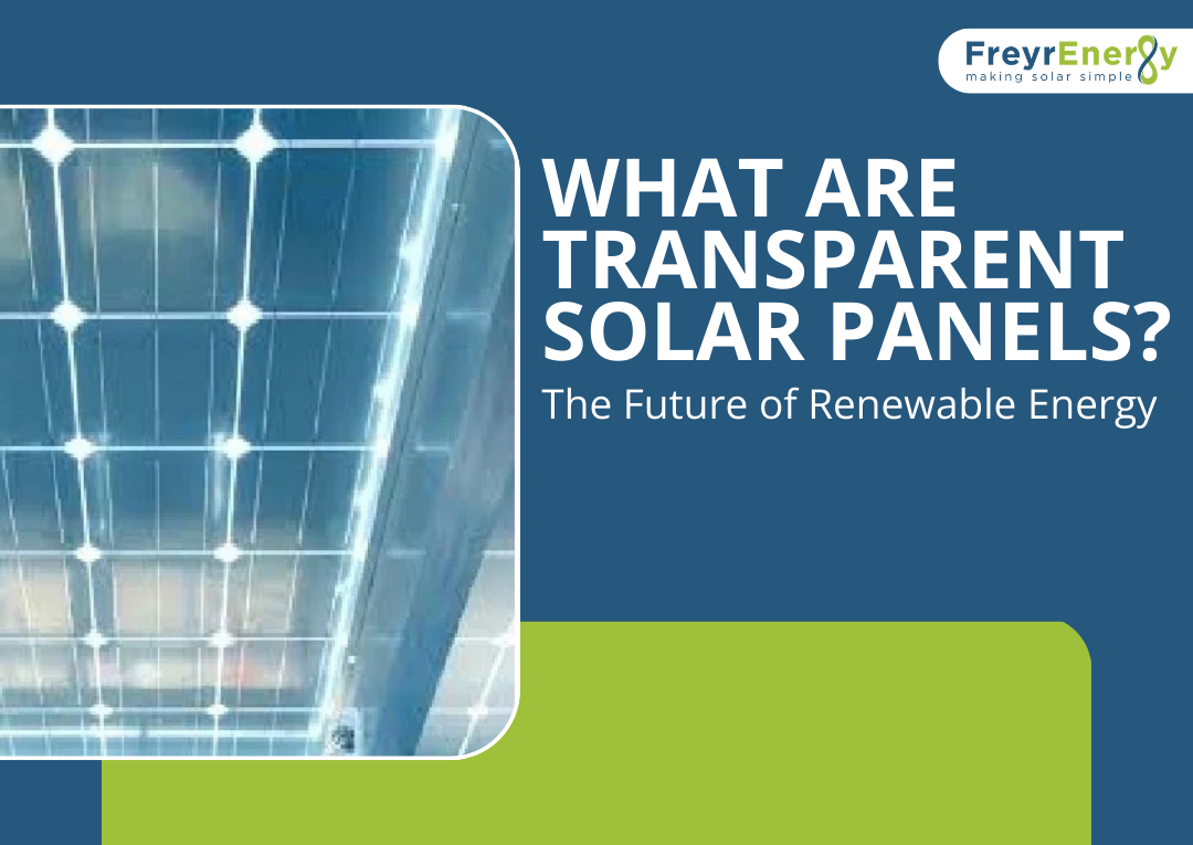 What Are Transparent Solar Panels? The Future of Renewable Energy