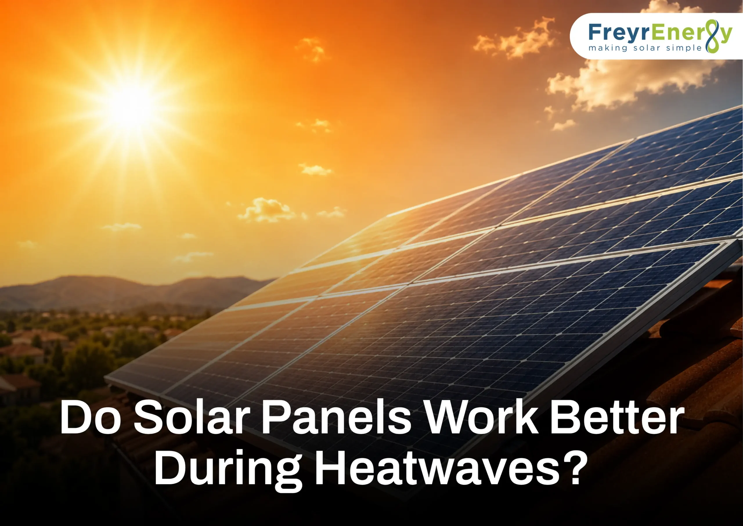 Do Solar Panels Work Better During Heatwaves